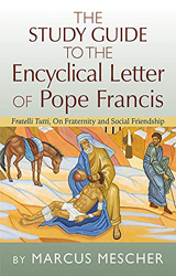 TheStudyGuideToTheEncyclicalLetterOfPopeFrancis